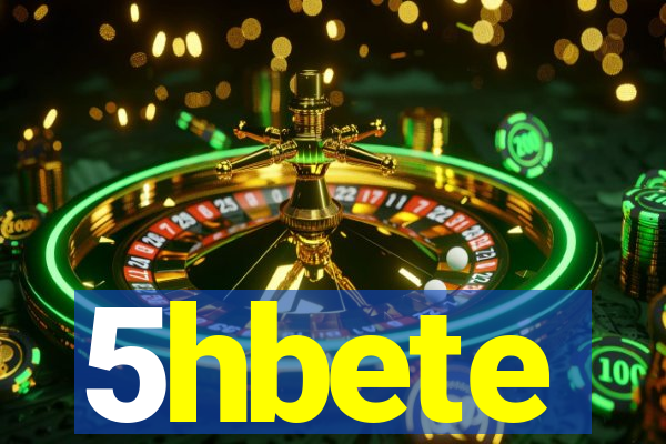 5hbete