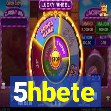 5hbete