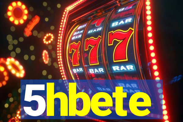 5hbete