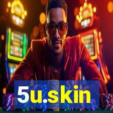 5u.skin