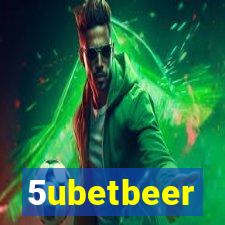 5ubetbeer
