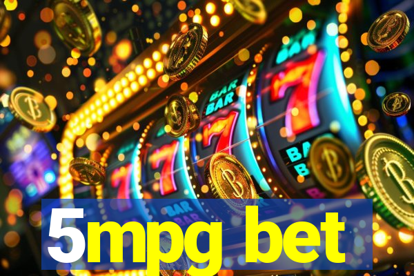 5mpg bet