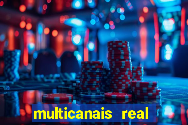 multicanais real madrid ao vivo