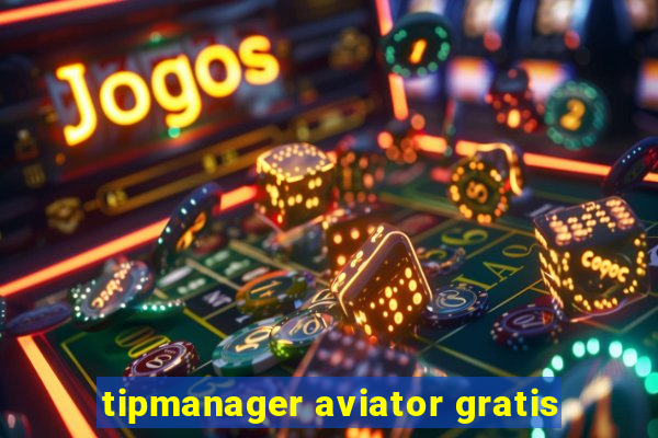 tipmanager aviator gratis
