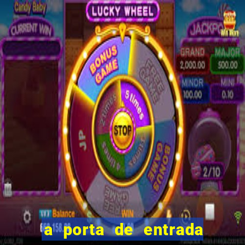 a porta de entrada do excluído completo