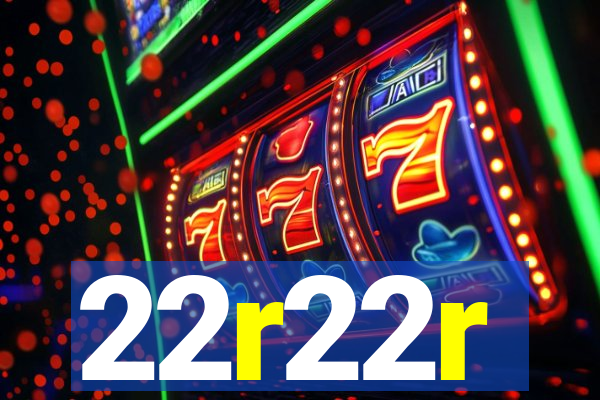 22r22r