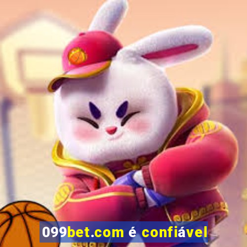099bet.com é confiável