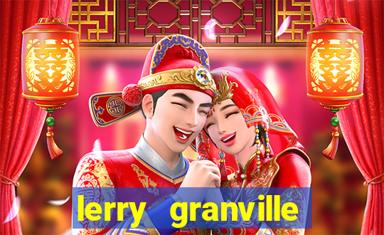 lerry granville reclame aqui
