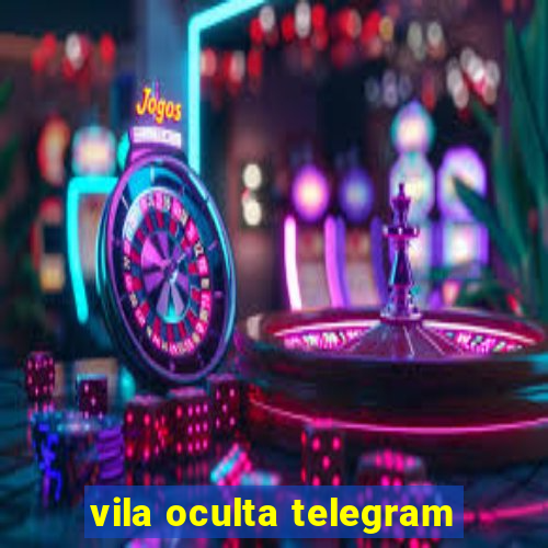vila oculta telegram