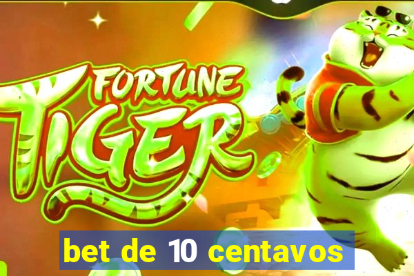 bet de 10 centavos