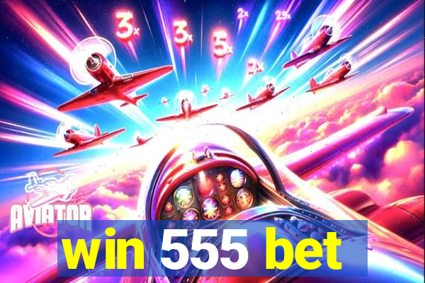 win 555 bet