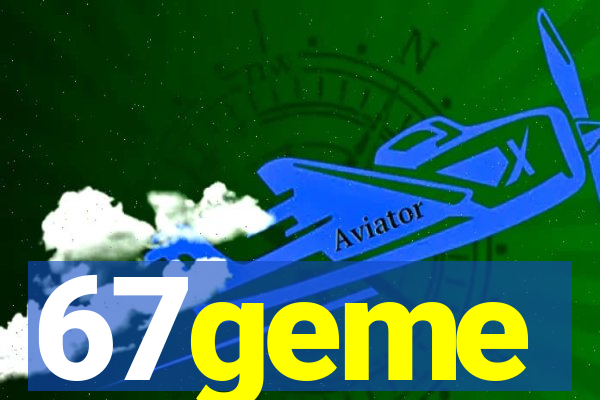 67geme