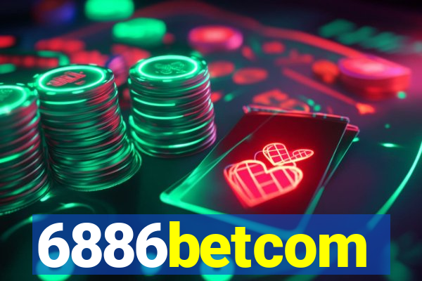 6886betcom
