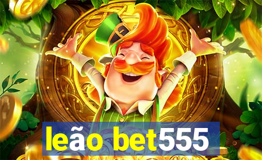 leão bet555