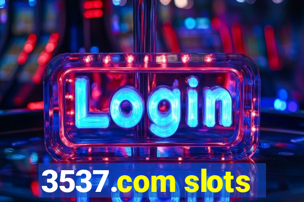 3537.com slots