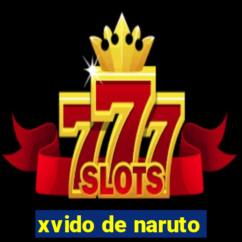 xvido de naruto