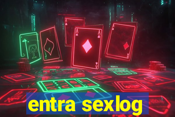 entra sexlog