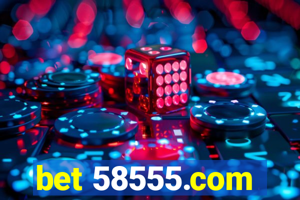 bet 58555.com