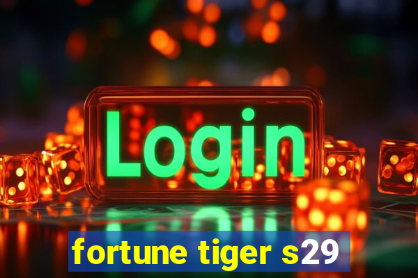 fortune tiger s29