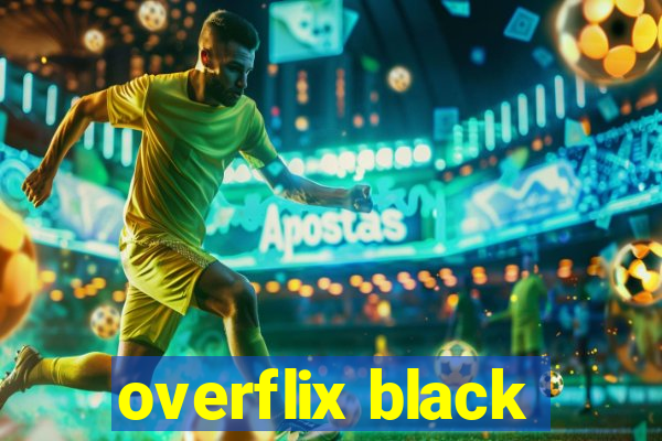 overflix black