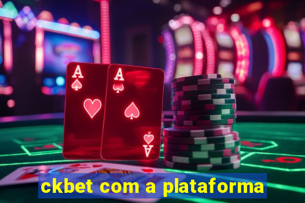 ckbet com a plataforma
