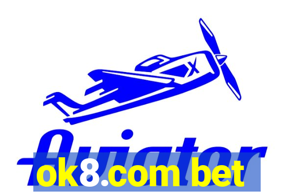 ok8.com bet