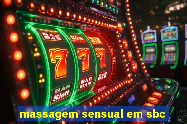 massagem sensual em sbc