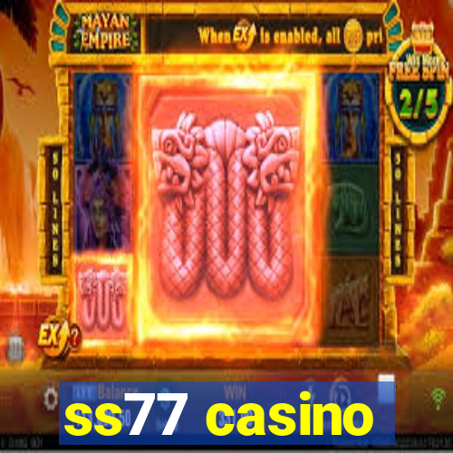 ss77 casino