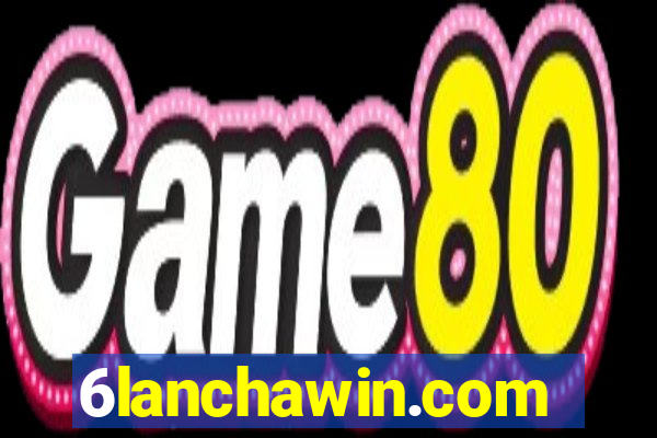6lanchawin.com