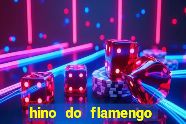 hino do flamengo para toque de celular