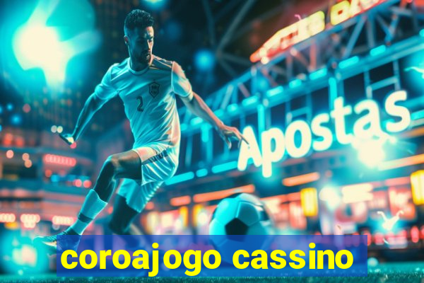 coroajogo cassino