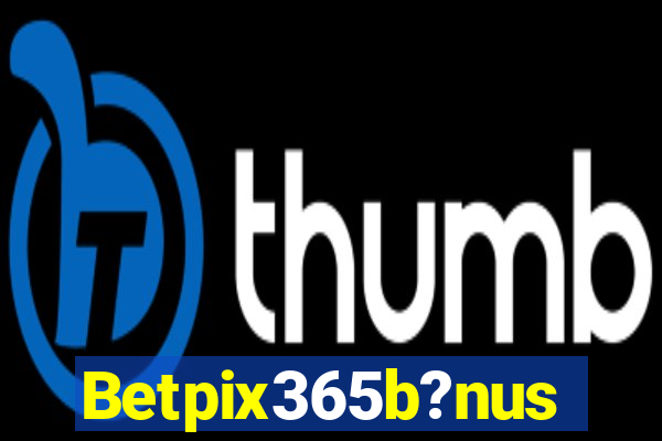 Betpix365b?nus