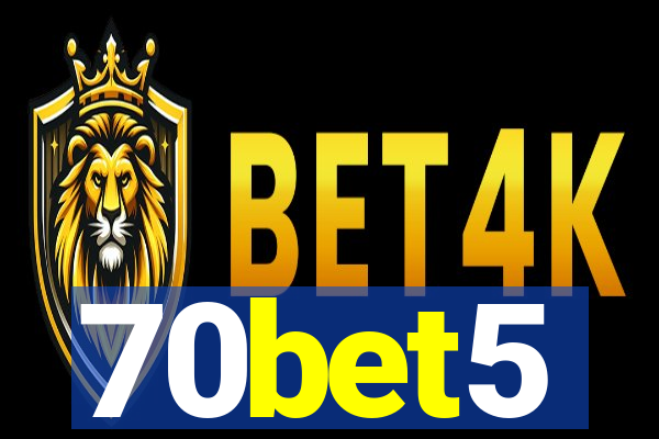 70bet5
