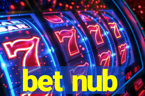 bet nub