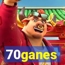 70ganes