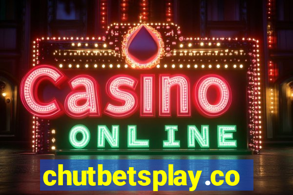 chutbetsplay.com