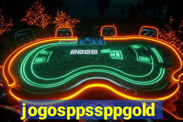 jogosppssppgold