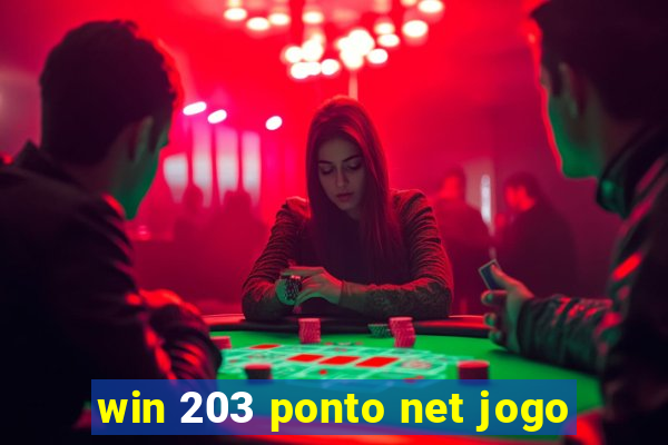 win 203 ponto net jogo
