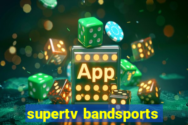supertv bandsports