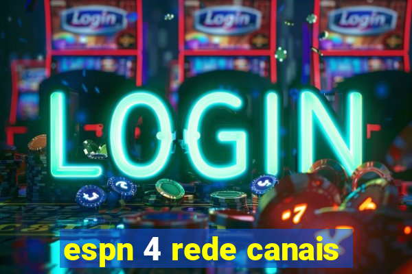 espn 4 rede canais
