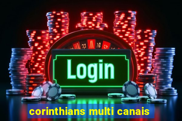 corinthians multi canais