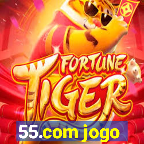 55.com jogo