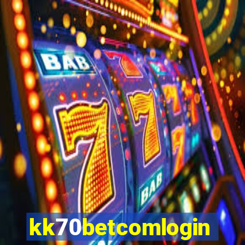 kk70betcomlogin