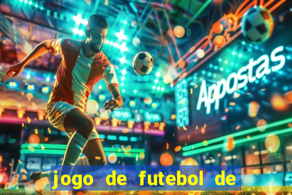 jogo de futebol de montar seu time