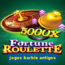 jogos barbie antigos