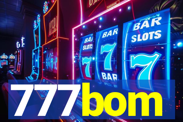 777bom