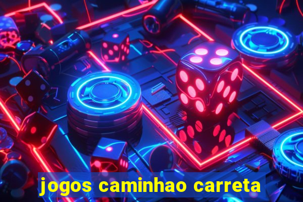 jogos caminhao carreta