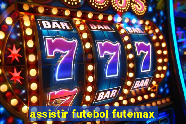 assistir futebol futemax