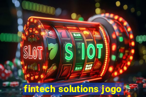fintech solutions jogo