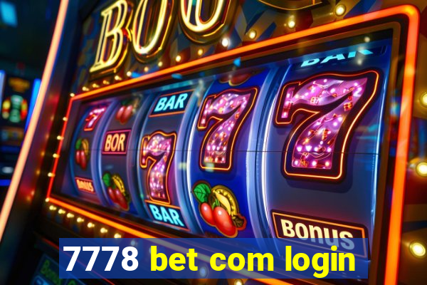 7778 bet com login
